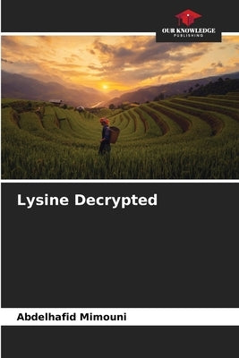 Lysine Decrypted by Mimouni, Abdelhafid
