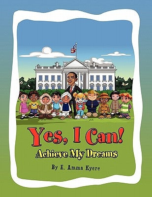 Yes, I Can by Kyere, E. Amma