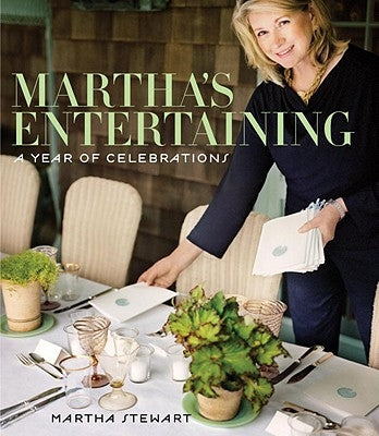 Martha's Entertaining: A Year of Celebrations by Stewart, Martha