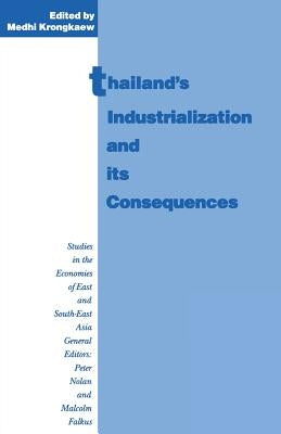 Thailand's Industrialization and Its Consequences by Krongkaew, Medhi