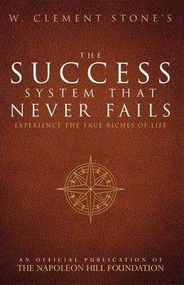 The Success System That Never Fails (English) by W Clement Stone