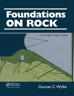 Foundations on Rock: Engineering Practice, Second Edition by Wyllie, Duncan C.