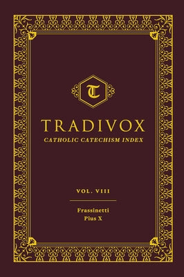 Tradivox Vol 8: Frassinetti and Pius X by Sophia Institute Press