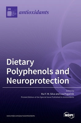 Dietary Polyphenols and Neuroprotection by Silva, Rui F. M.