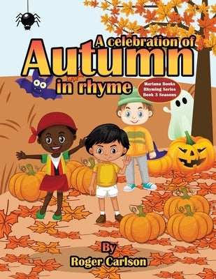 A Celebration of Autumn in Rhyme by Carlson, Roger