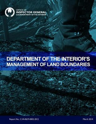 Department of the Interior's Management of Land Boundaries by U. S. Department of the Interior