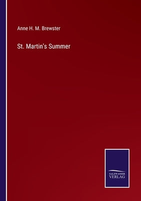 St. Martin's Summer by Brewster, Anne H. M.