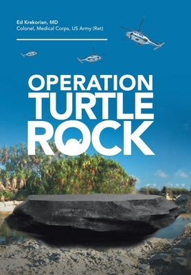Operation Turtle Rock by Krekorian, Ed