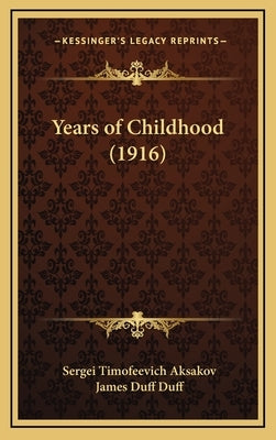 Years of Childhood (1916) by Aksakov, Sergei Timofeevich