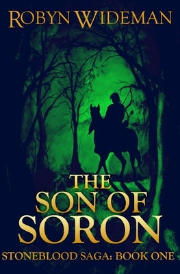 Son of Soron: Stoneblood Saga: book one by Wideman, Robyn