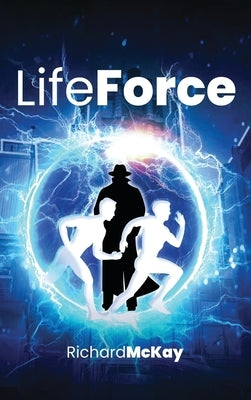 Life Force by McKay, Richard