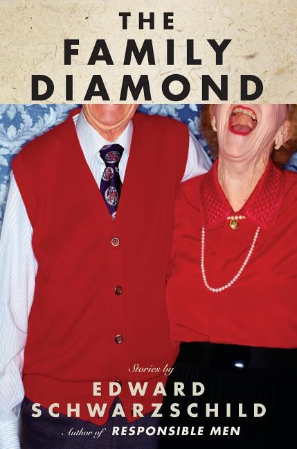 The Family Diamond: Stories by Schwarzschild, Edward