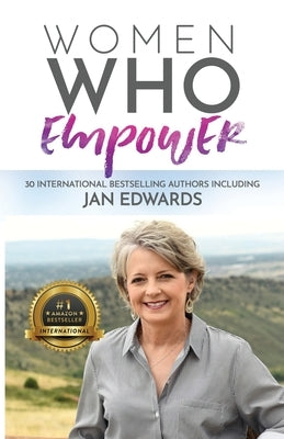 Women Who Empower- Jan Edwards by Edwards, Jan