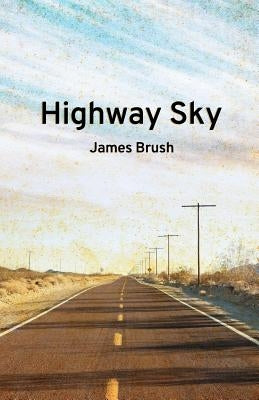 Highway Sky by Brush, James