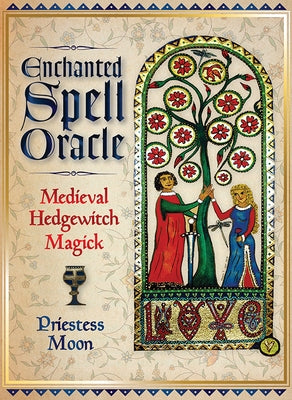 Enchanted Spell Oracle: Medieval Hedgewitch Magick by Moon, Priestess