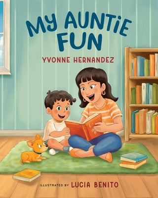 My Auntie Fun by Hernandez, Yvonne