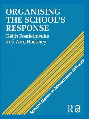 Organising a School's Response by Hackney, Ann