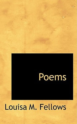 Poems by Fellows, Louisa M.