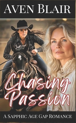 Chasing Passion: An Age Gap Lesbian Romance by Blair, Aven