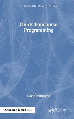 Quick Functional Programming by Matuszek, David
