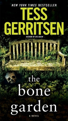 The Bone Garden by Gerritsen, Tess