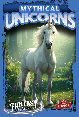 Mythical Unicorns by Proudfit, Benjamin