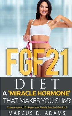 FGF21 - Diet by D, Marcus