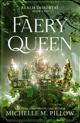 Faery Queen by Pillow, Michelle M.