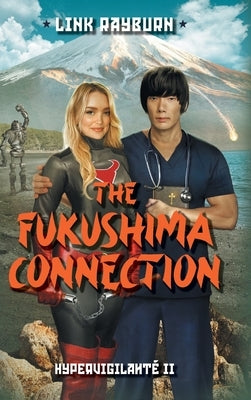 The Fukushima Connection by Rayburn, Link