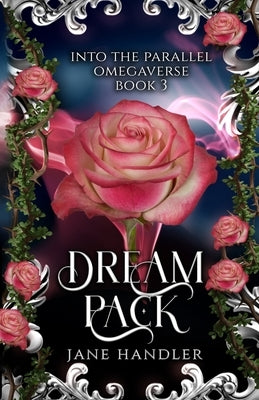 Dream Pack: A Why Choose Omegaverse Romance by Handler, Jane