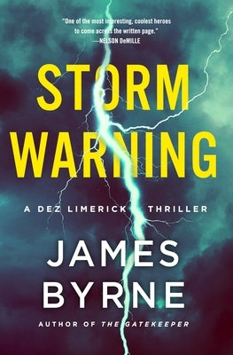 Storm Warning: A Dez Limerick Thriller by Byrne, James