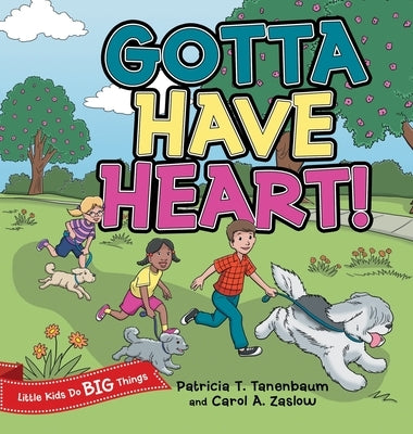 Gotta Have Heart! by Tanenbaum, Patricia T.