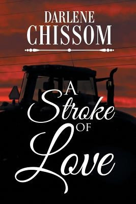 A Stroke of Love by Chissom, Darlene