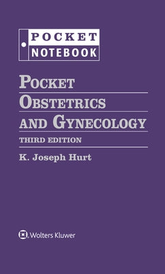Pocket Obstetrics and Gynecology by Hurt, K. Joseph