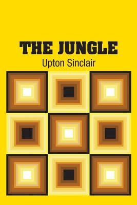 The Jungle by Sinclair, Upton