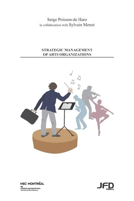 Strategic management of arts organization by Poisson-De-Haro, Serge
