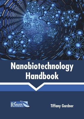 Nanobiotechnology Handbook by Gardner, Tiffany