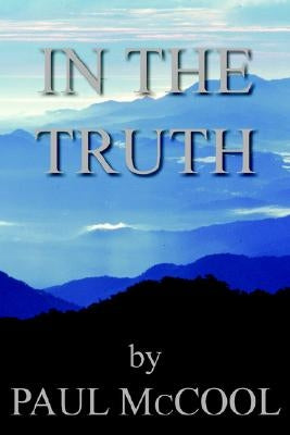 In The Truth (Revised 2016) by McCool, Paul