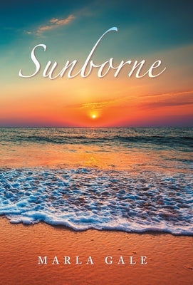 Sunborne by Gale, Marla