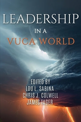 Leadership in a VUCA World by Sabina, Lou L.