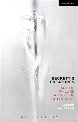Beckett's Creatures by Anderton, Joseph