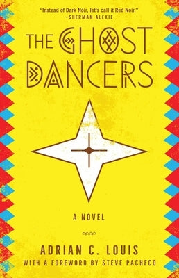 The Ghost Dancers by Louis, Adrian C.