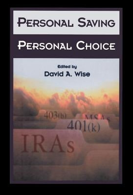 Personal Saving, Personal Choice by Wise, David