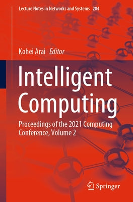 Intelligent Computing: Proceedings of the 2021 Computing Conference, Volume 2 by Arai, Kohei