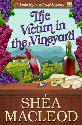 The Victim in the Vineyard by MacLeod, Shéa