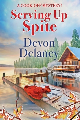 Serving Up Spite by Delaney, Devon