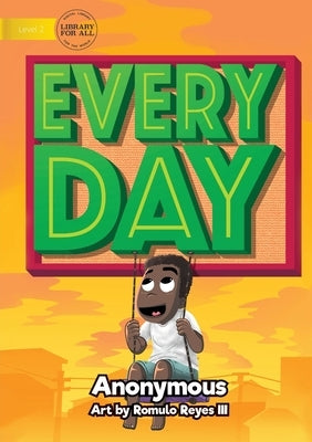 Every Day by Anonymous
