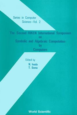 Symbolic and Algebraic Computation by Computers - Proceedings of the Second International Symposium by Inada, N.