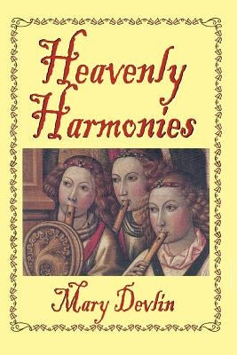Heavenly Harmonies by Devlin, Mary