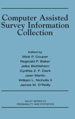 Computer Assisted Survey Information Collection by Couper, Mick P.